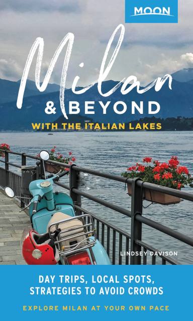 Moon Milan & Beyond: With the Italian Lakes